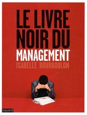 Le Livre noir du management - Bourboulon, Isabelle