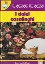 Sg2 - I DOLCI CASALINGHI  - Il Cuoco in Casa N° 4/1979 ed. Del Drago