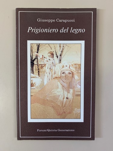 Prigioniero del legno - , di