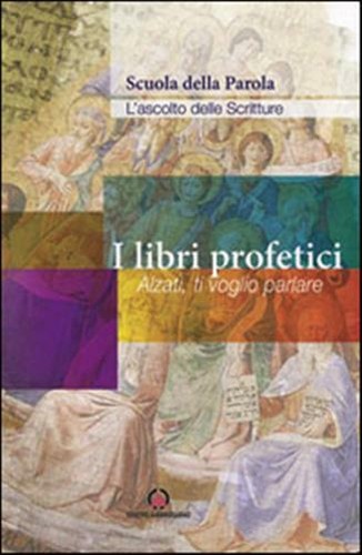 Libri profetici alzati - i, alzati,