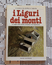 I Liguri dei monti  origini della civiltà contadina nell'Appennino  SAGEP  1987
