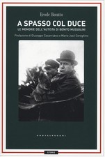 A spasso con il Duce. Le