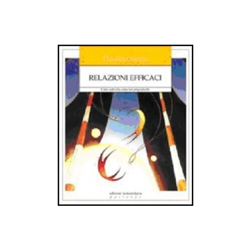 Libro relazioni efficaci - libro,