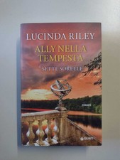 Ally nella tempesta [Le Sette Sorelle] - Lucinda Riley (Giunti, 2016)