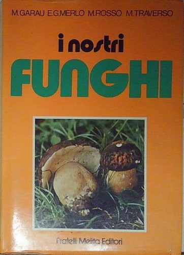 Garau nostri funghi - i, del