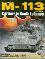 Blue Steel Book M-113 portaerei corazzati israeliani nel sud del Libano ex IDF - SLA