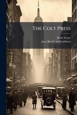 The Colt Press by Ruth Teiser