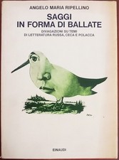 Saggi in forma di ballate letteratura russa ceca Angelo Maria Ripellino Einaudi