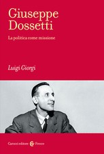 Giuseppe Dossetti. La politica