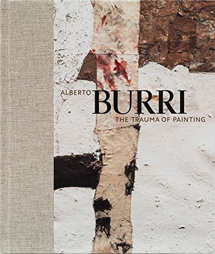 Alberto burri the trauma - the,
