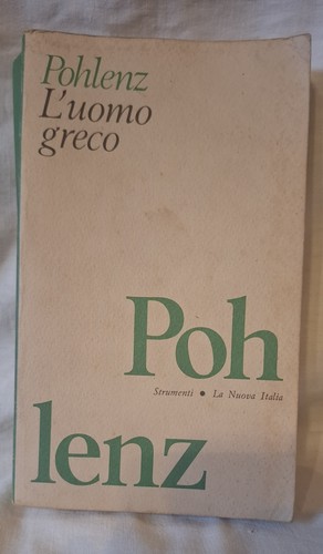 Max pohlenz uomo greco la - pohlenz,, l'uomo