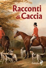 Libri Racconti Di Caccia