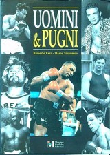 UOMINI E PUGNI FAZI - TORROMEO MARCHESI GRAFICHE EDITORIALI 1996 