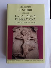 Erodoto - Le Storie VI La battaglia di Maratona / Nenci - Valla 2007
