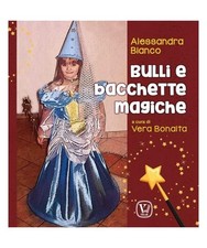 Bulli e bacchette magiche
