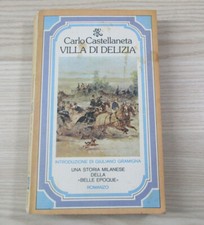 Romanzo VILLA DI DELIZIA Carlo Castellaneta ed. Rizzoli 1975 una storia milanese