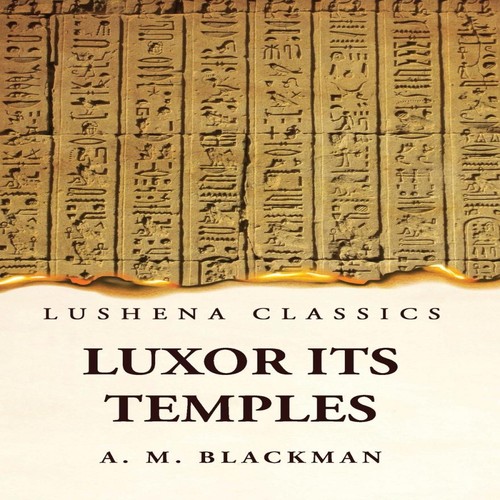 Luxor and its temples - and, aylward