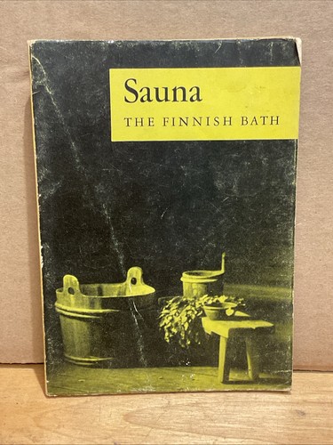 Sauna the finnish bath - the,