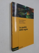 LA QUALITA' DELLE REGOLE - DI BENEDETTO MARTELLI RANGONE - IL MULINO - 2011