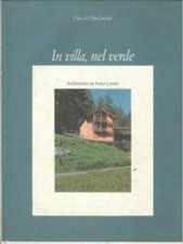 In villa, nel verde. Architetture tra bosco e prato aa.vv.