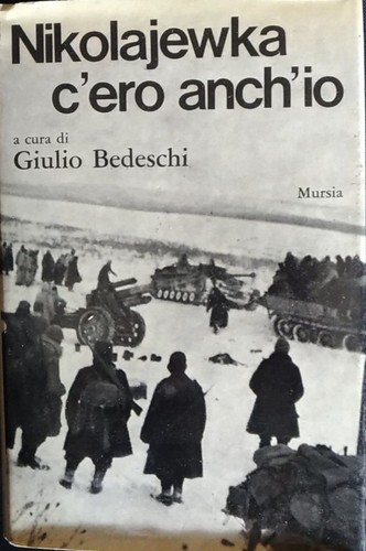 Nikolajewka ero anch io - nikolajewka, c'ero