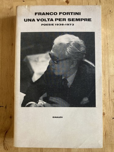 Fortini una volta per - volta,