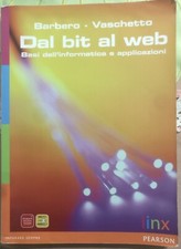 Dal bit al web - Basi dell’informatica e applicazioni