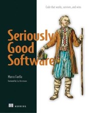 Seriously Good Software: Code