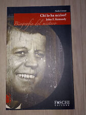John F. Kennedy. Chi lo ha