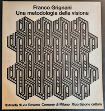 Franco Grignani Una metodologia della visione Rotonda della Besana 1975