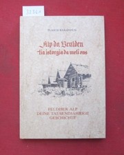 Alp da Veulden, tia istorgia