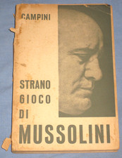 STRANO GIOCO DI MUSSOLINI - Dino Campini - Studio Editoriale PG 1952  (Y1)