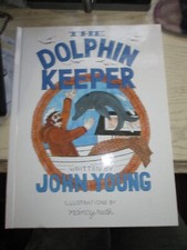 The Dolphin Keeper by John
