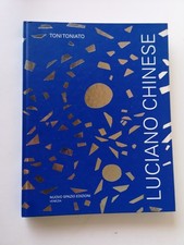 Luciano Chinese -Toni Toniato - nuovo Spazio ed.2007