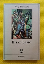 Skvorecky Josef - Il sax basso