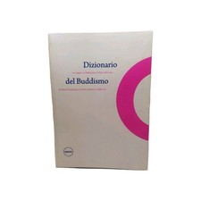 Dizionario del buddismo I Ed Esperia Origini Mahayana Sutra Loto Nichiren Soka