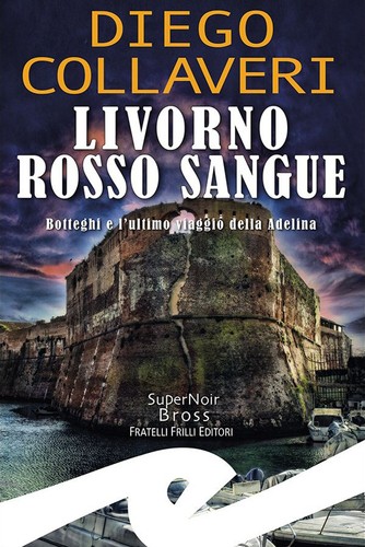 Livorno rosso sangue - ., botteghi