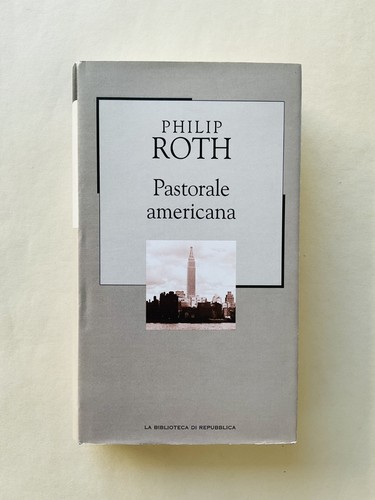 Philip roth pastorale - roth,
