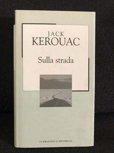Jack kerouac sulla strada - kerouac,