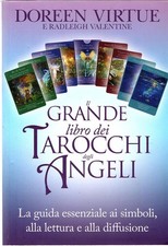 Il grande libro dei tarocchi degli angeli. La guida essenziale ai simboli