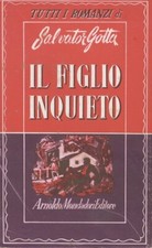Il figlio inquieto. Romanzo.