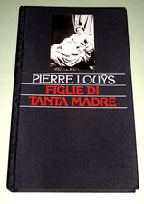 Pierre Louys "FIGLIE DI TANTA