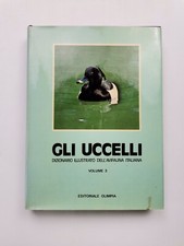 Autori Vari "Gli uccelli. Dizionario illustrato dell'Avifauna Italiana - Vol.3"