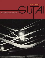Gutai: Decentering Modernism by Ming Tiampo (English) Paperback Book