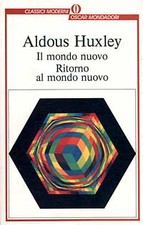 IL MONDO NUOVO. RITORNO AL MONDO NUOVO - ALDOUS HUXLEY - MONDADORI
