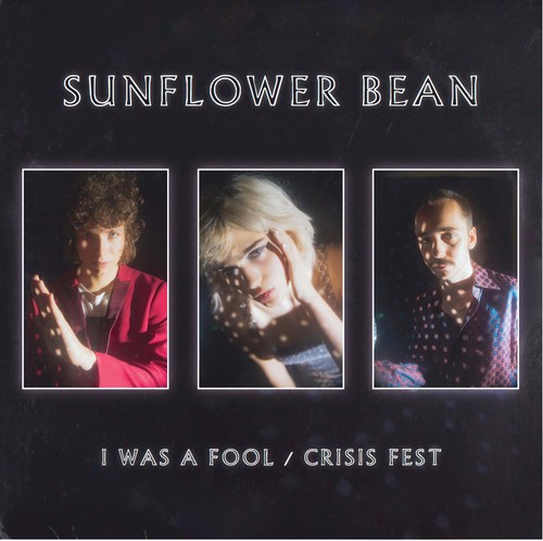 Sunflower bean was - i, fool