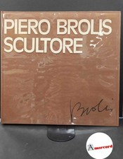 Piero Brolis Scultore Bolis 1972