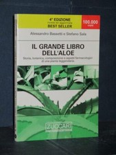A. Bassetti, S. Sala - Il grande libro dell'aloe - Zuccari - 2003 (9788890030...