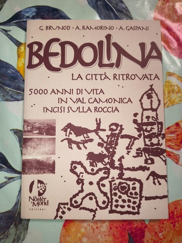 Bedolina città ritrovata - la,