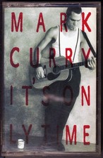 Mark Curry  - It's Only Time - MC Cassette [NH15057] USA